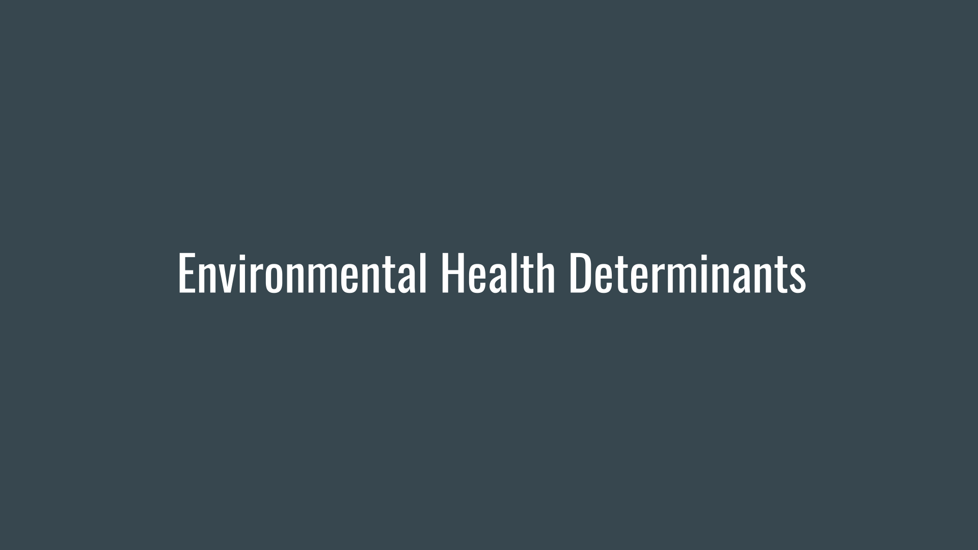 Environmental Health Determinants slide show cover